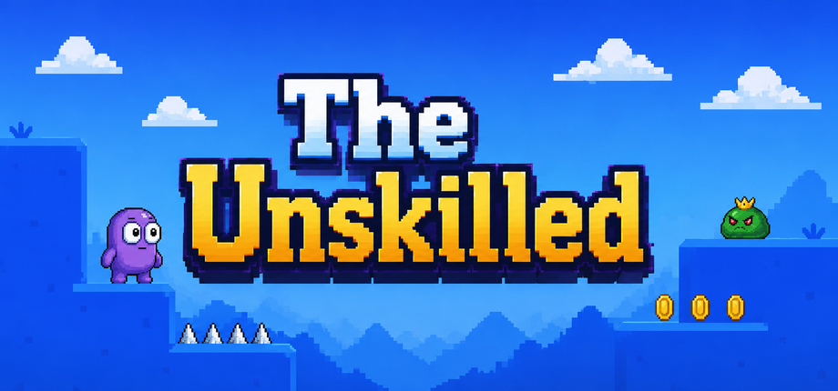 The Unskilled